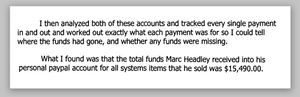 An internal audit conducted after Marc Headley was discovered to be illicitly selling off Church equipment on eBay, found he had deposited $15,490 of proceeds in his personal PayPal account.