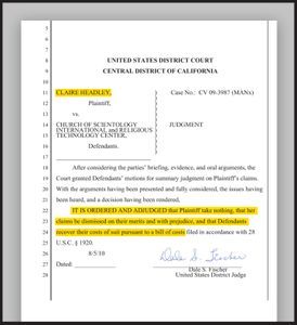 In August 2010, the U.S. District Court dismissed Marc and Claire Headley’s twin lawsuits based on lack of factual merits and ordered them to pay the Church’s costs.